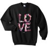 love flowers sweatshirt