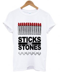 sticks and stones t-shirt