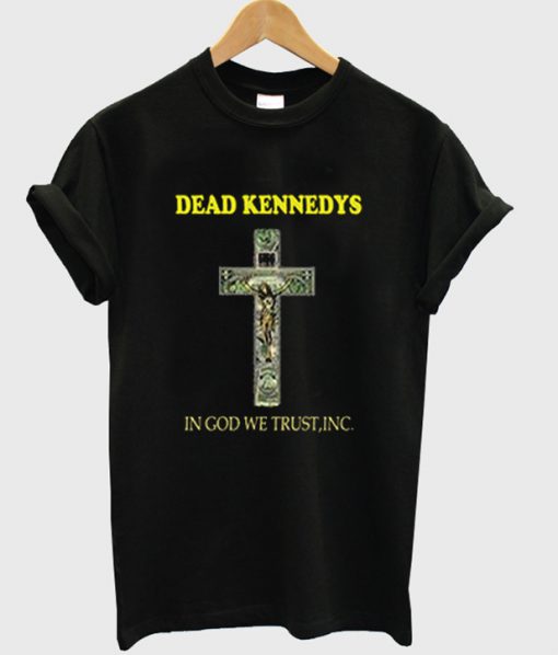 dead kennedys in god we trust t-shirt