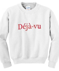 dejavu sweatshirt