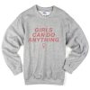girls can do anything sweatshirt