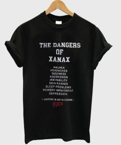 the dangers of xanax t-shirt
