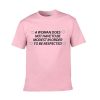 a woman does not have to be modest in order to be respected tshirt