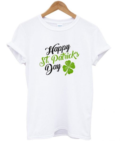 happy st patrick's day t-shirt