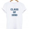 class of 1990 t-shirt