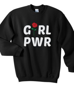 girl power rose sweatshirt