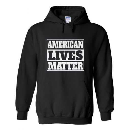 american lives matter hoodie