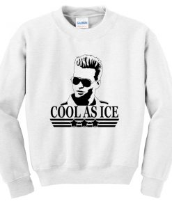 cool as ice sweatshirt