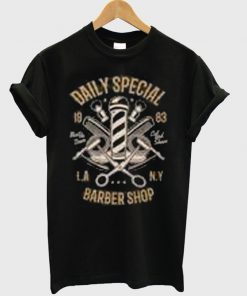 daily special barber shop t-shirt