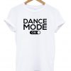 dance mode on t-shirt
