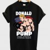 donald pump make america strong again t-shirt