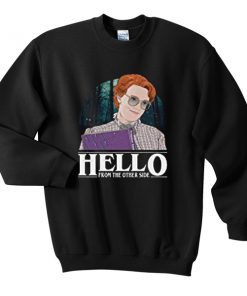 hello from the other side sweatshirt