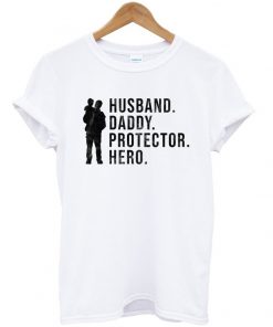 husband daddy protector hero t-shirt
