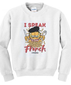 i speak french fries sweatshirt