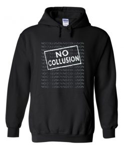 no collusion hoodie