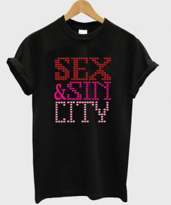 sex and sin city t-shirt