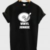 vinyl junkie t-shirt