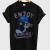 enjoy choking t-shirt