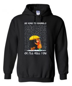 be kind to animals hoodie