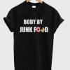 body by junk food t-shirt