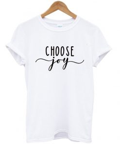 choose joy t-shirt