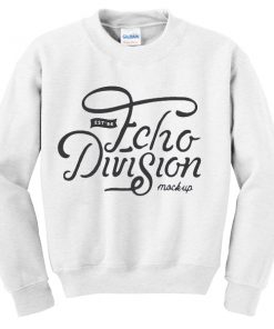 echo division sweatshirt