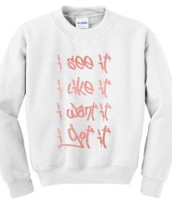 i see it sweatshirt