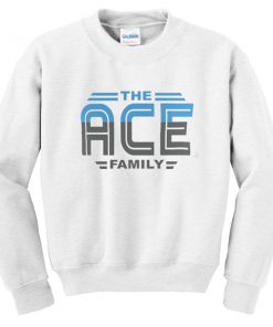 the ace family sweatshirt