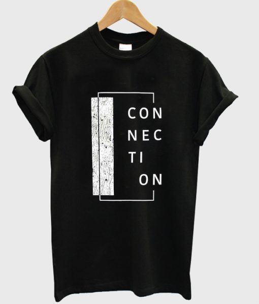 connection t-shirt