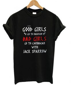 good girls go to heaven t-shirt