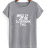 hold on let me overthink this t-shirt