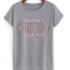 happily disgruntled crab ass t-shirt