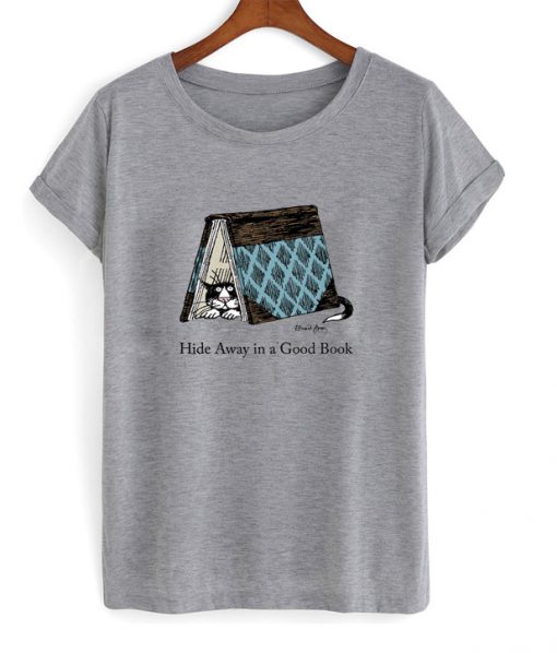 hide away in a good book t-shirt