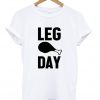 leg day t-shirt