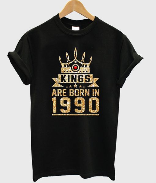 kings are born 1990 t-shirt