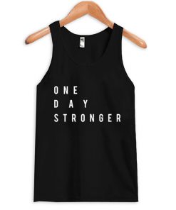one day stronger tank top