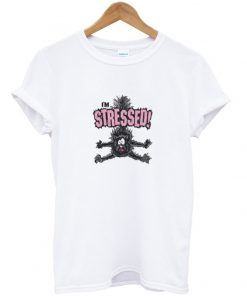 i'm stressed t-shirt