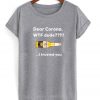 dear corona WTF dude t-shirt