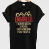 engineer i have been social distancing for years t-shirt