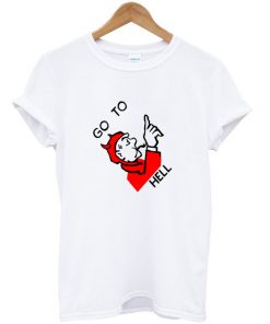 go to hell monopoly t-shirt