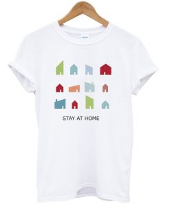 stay at home t-shirt