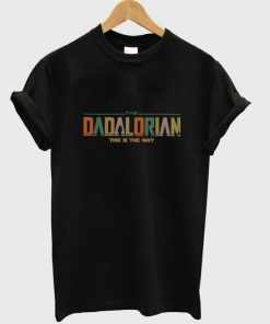 dadalorian this is the way t-shirt