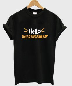 hello kindergarten t-shirt