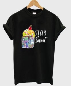 stay sweet t-shirt