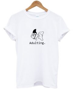 adulting t-shirt