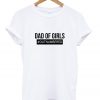 dad of girls t-shirt