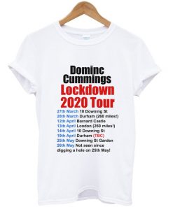 dominc cummings lockdown 2020 tour t-shirt