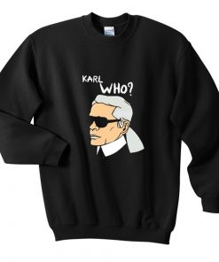 karl who sweatshirt