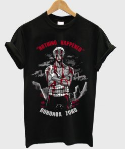 nothing happened roronda zoro t-shirt