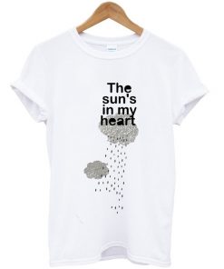 the sun's in my heart t-shirt